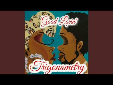 Good Lovin' Trigonometry (feat. Mesh Money)