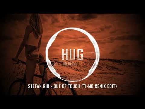 Stefan Rio - Out Of Touch (Ti-Mo Remix Edit)