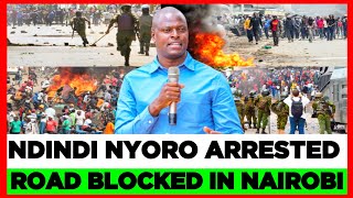 BREAKING NEWS! Roads Blocked in Nairobi After MP Ndindi Nyoro was Allegedly Arrested Last Night 
