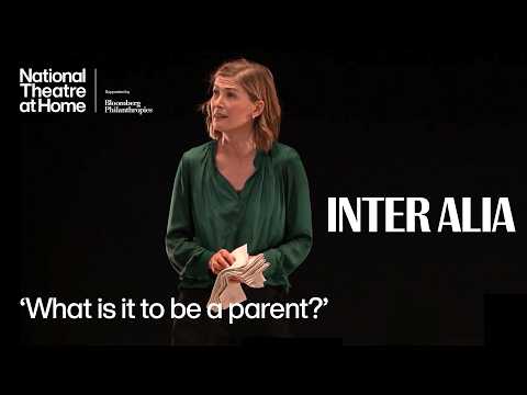 National Theatre Live: Inter Alia Inter Alia | 'What is it to be a parent?' | National Theatre at Home trailer thumbnail