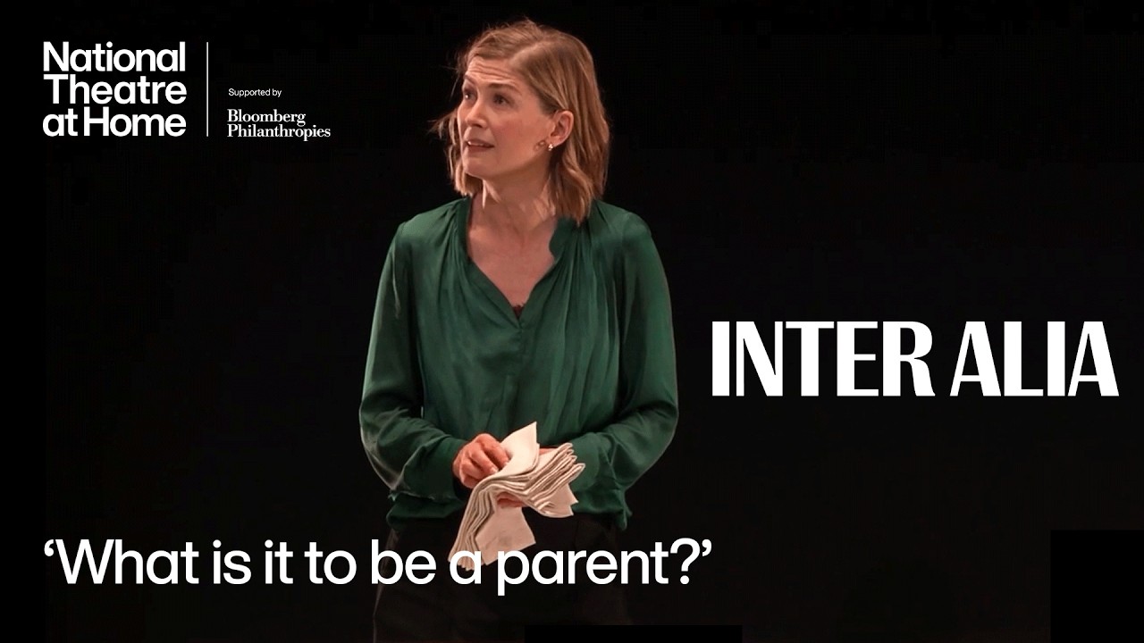 National Theatre Live: Inter Alia — Inter Alia | 'What is it to be a parent?' | National Theatre at Home