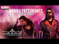 Nannu Pattukunte Lyrical Telugu Sasanasabha Indrasena Hebah Patel Ravi Basrur