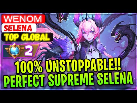 100% Unstoppable!! Perfect Supreme Selena [ Top Global Selena ] ＷＥＮＯＭ - Mobile Legends Build