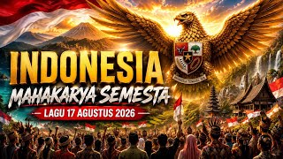 Download lagu Lagu 17 Agustus 2026 - INDONESIA MAHAKARYA SEMESTA (HUT RI 81) mp3