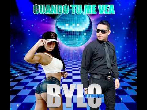 BYLO ULTIMATUM - CUANDO TU ME VEA (BY CRAZY MELODY)