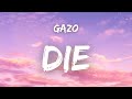 Gazo - DIE ( Paroles )