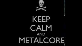 Keep Calm and Metalcore - 1. The Monarchist