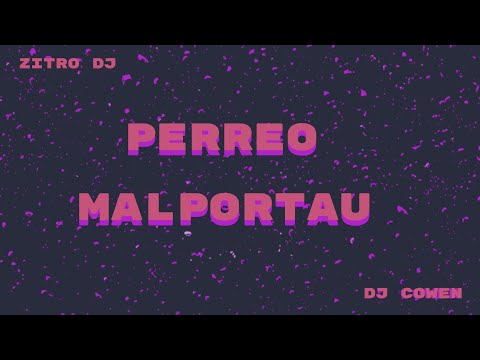 DJ Cowen,Zitro DJ - Perreo Malportau Rkt 💣🔥