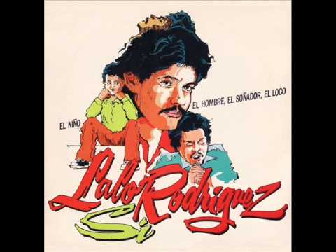 El Nino El Hombre El Sonador El Loco - Lalo Rodriguez