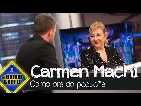 Carmen Machi cuenta cómo era de pequeña - El Hormiguero