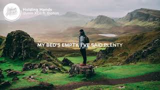 Quinn XCII - Holding Hands (Lyrics) ft. Elohim