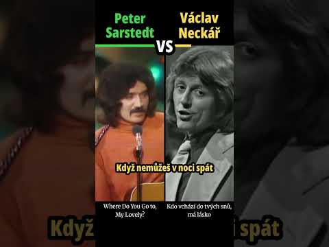 PETER SARSTEDT vs VÁCLAV NECKÁŘ - Kdo vchází do tvých snů, má lásko - #hudba #shorts #versus