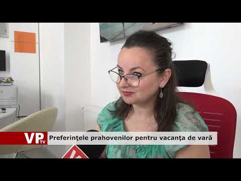 Preferinţele prahovenilor pentru vacanţa de vară