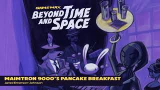 Sam &amp; Max Beyond Time and Space Remastered Soundtrack Preview - Maimtron 9000's Pancake Breakfast
