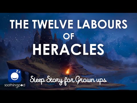 Bedtime Sleep Stories | 🛡 The 12 Labours of Heracles 💪 | Sleep Story for Grown ups | Greek Mythology