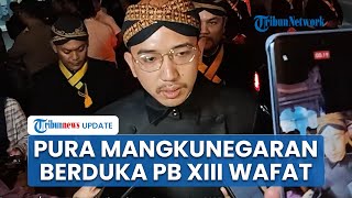 Gusti Bhre Sampaikan Duka Mendalam Mangkunegaran atas Wafatnya Raja Keraton Kasunanan Solo PB XIII