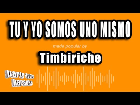 Tu Y Yo Somos Uno Mismo - Pistas De Timbiriche