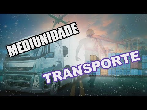 MEDIUNIDADE DE TRANSPORTE