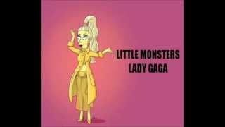 Lady Gaga - Little Monsters (Lyrics)