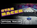 Star Racer - Official Reveal Trailer