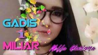 Nella kharisma - GADIS 1 MILIAR - Lagista Terbaru Desember 2017