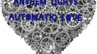 Anthem Lights - Automatic Love (lyric video)