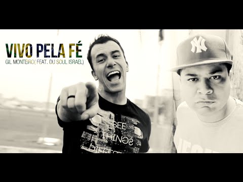 Vivo Pela Fé - Gil Monteiro (feat. Du Soul Israel) [Clipe Oficial - HD]