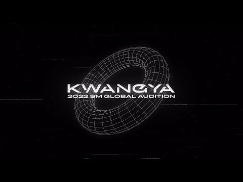 2022 SM GLOBAL AUDITION ‘KWANGYA’