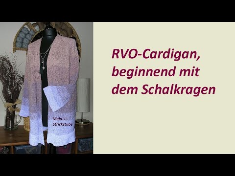Ragmela 4 - RVO Cardigan/Jacke beginnend mit einem Schalkragen, an einem Stück gestrickt