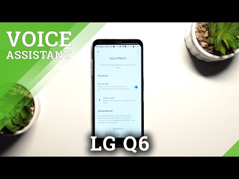 How to Activate Hey Google of Google Assistant in LG Q6 – Turn On Hey Google