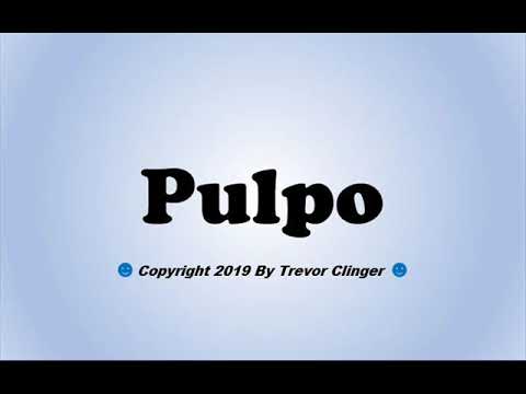 How To Pronounce Pulpo (Spanish For Octopus)