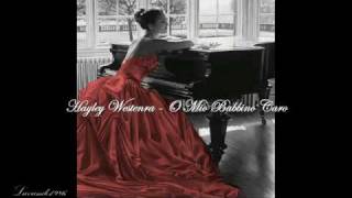 Hayley Westenra - O Mio Babbino Caro