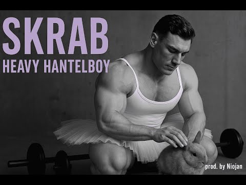 Skrab - Heavy Hantelboy (prod. Niojan)