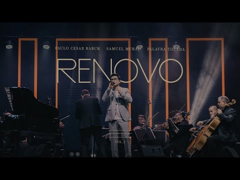 Renovo "Orquestral" - Paulo Cesar Baruk, Samuel Murad, Palavra Tocada