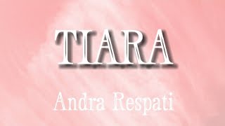 Download lagu Lirik Lagu Tiara-Andra Respati mp3
