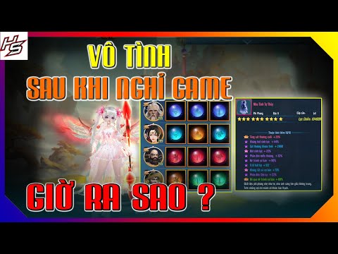 VLTK MOBILE - VÔ TÌNH SAU KHI NGHỈ GAME GIỜ RA SAO? | Thiên Nhai TV