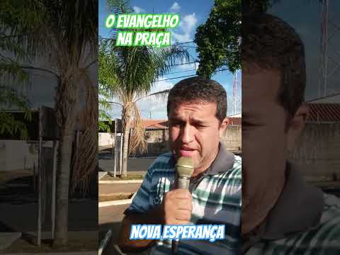 o evangelho na praça nova Esperança