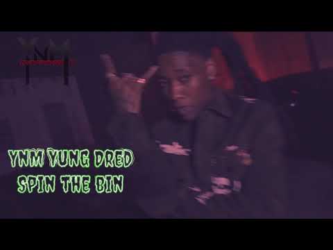 YnM Yung Dred - Spin The Bin (Take Off)