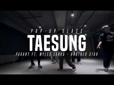 Pagany ft. Myles Sanko - Another Star | Taesung Pop-up Class | Justjerk Dance Academy
