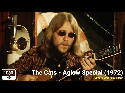 The Cats - Aglow Special (1972) [1080p HD Upscale]