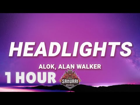 [ 1 HOUR ] Headlights - Alan Walker, Alok (Lyrics) feat KIDDO