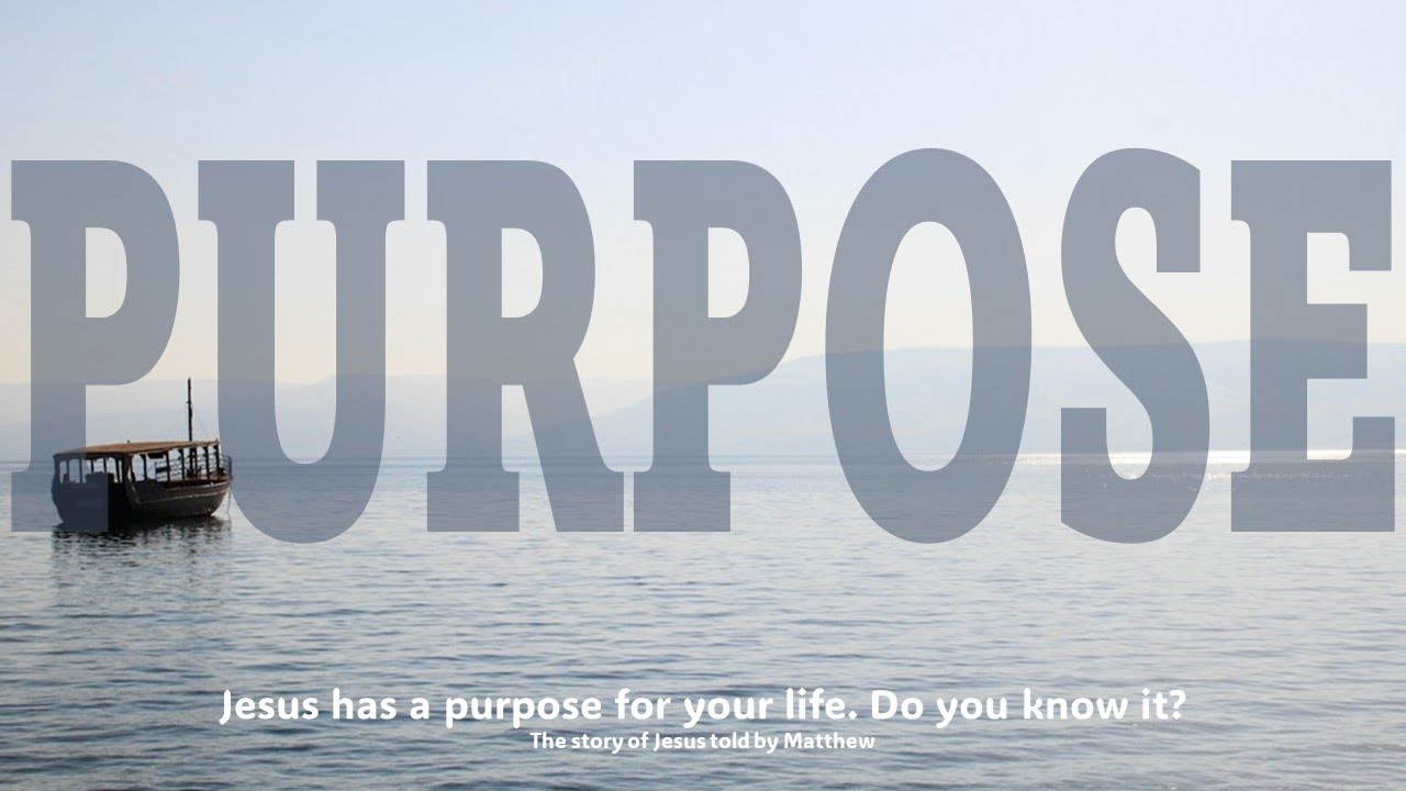 A purpose for your life - Matthew 4:12-25