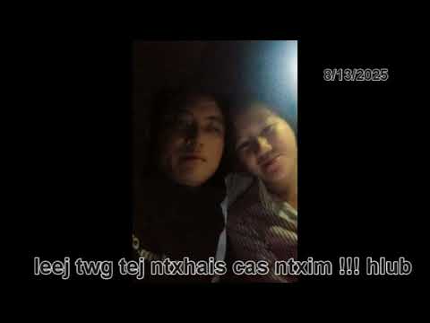 leej twg tej ntxhais cas yuav ntxim hlub ua luaj