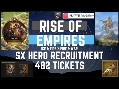 SX6 Hero Recruitment - 482 Tickets - Rise Of Empires Ice & Fire