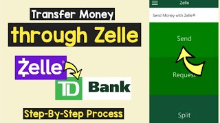 Transfer Money TD Bank through Zelle | Send money with Zelle TD Bank | Activate/Enroll Zelle TD Bank