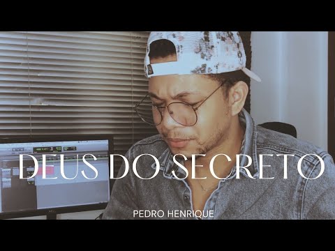 Deus do Secreto - Pedro Henrique [COVER]