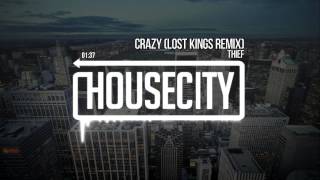 Thief - Crazy (Lost Kings Remix)