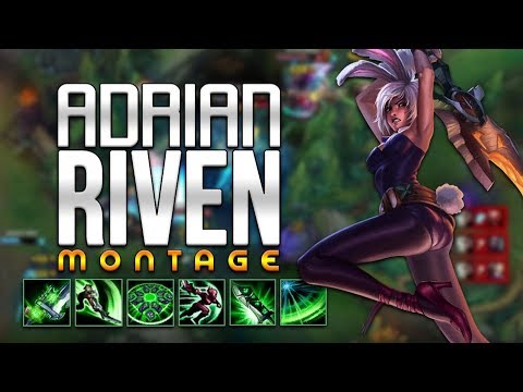 ADRIAN RIVEN New Montage 2018 - High Elo Riven Montage - Best Riven Plays #6