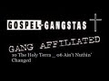 Gospel Gangstas  10 The Holy Terra _ 06 Ain't Nuthin' Changed