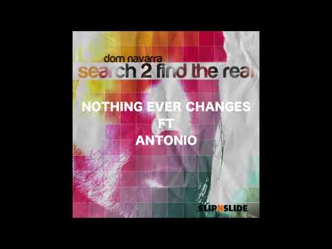 Dom Navarra - Nothing Ever Changes [ Search 2 find the Real Album ]